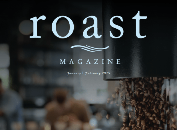 Inside Roast Magazine’s January/February Issue (Now Shipping)