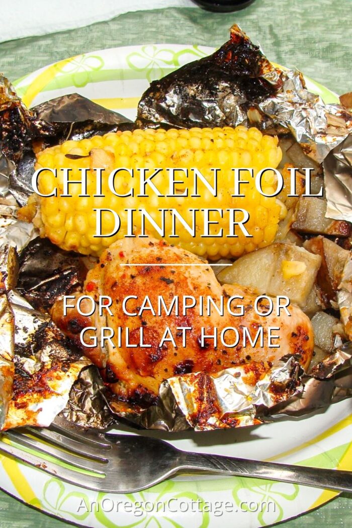 Make Ahead Chicken Foil Dinner For Camping or Grilling at Home