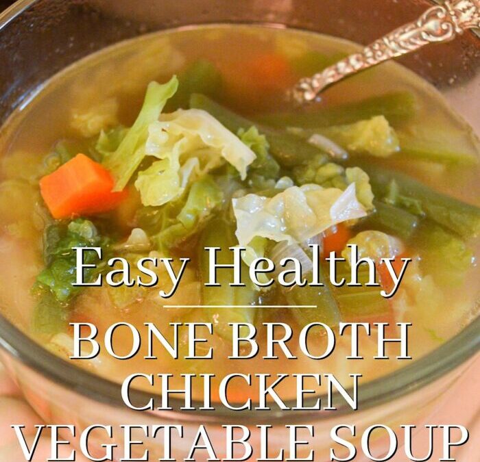 Quick & Healthy Bone Broth Chicken Vegetable Soup